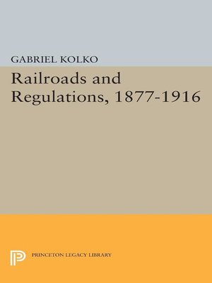 cover image of Railroads and Regulations, 1877-1916